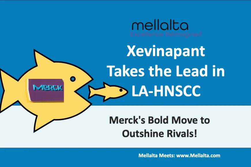 Mellalta Meets: Xevinapant Takes the Lead in LA-HNSCC